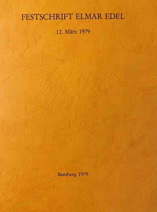 Item #M0495a Festschrift Elmar Edel, 12. März 1979. EDEL Elmar, in honorem