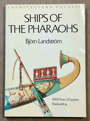 Item #M0496c Ships of the Pharaohs, 4000 years of Egyptian Shipbuilding. LANDSTRÖM Bjorn[newline]M0496c-00.jpeg
