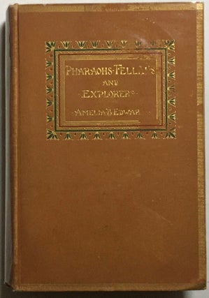Item #M0500 Egypt and its monuments. Pharaohs, fellahs and explorers. EDWARDS Amelia Ann Blanford