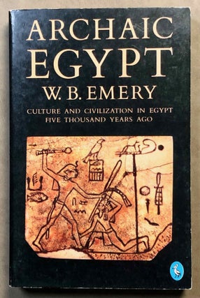 Item #M0507 Archaic Egypt. EMERY Walter Bryan