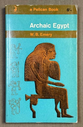 Item #M0507b Archaic Egypt. EMERY Walter Bryan
