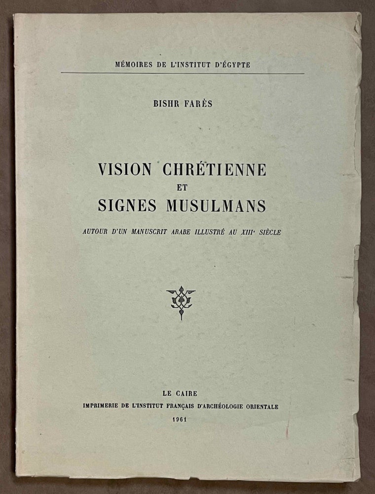 Item #M0518 Vision chrétienne et signes musulmans autour d'un manuscrit arabe illustré au XIIIe siècle. FARES Bishr.[newline]M0518-00.jpeg