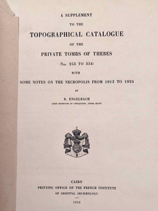 A supplement to the topographical catalogue of the private tombs of Thebes (Nos 253 to 334). With some notes on the necropolis from 1913 to 1924.[newline]M0519a-01.jpeg