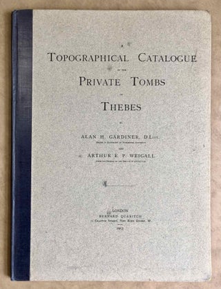 Item #M0523 A topographical catalogue of the private tombs of Thebes. GARDINER Alan Henderson -...[newline]M0523.jpeg