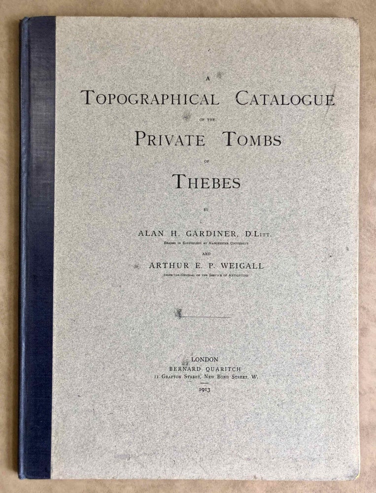 Item #M0523 A topographical catalogue of the private tombs of Thebes. GARDINER Alan Henderson - WEIGALL Arthur E. P.[newline]M0523.jpeg