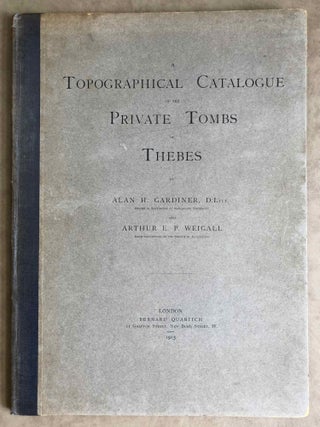 Item #M0523a A topographical catalogue of the private tombs of Thebes. GARDINER Alan Henderson -...