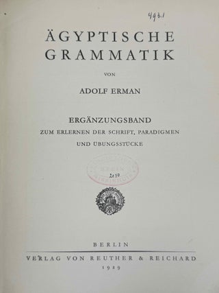 &Auml;gyptische Grammatik (4. Auflage). [With:] Mit Schrifttafel, Paradigmen und &Uuml;bungsst&uuml;cken zum Selbststudium und zum Gebruch in Vorlesungen. Schrifttafel. [And with:] Erg&auml;nzungsband. Zum Erlernen der Schrift, Paradigmen und &Uuml;bungsst&uuml;cke (3 volumes)