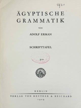&Auml;gyptische Grammatik (4. Auflage). [With:] Mit Schrifttafel, Paradigmen und &Uuml;bungsst&uuml;cken zum Selbststudium und zum Gebruch in Vorlesungen. Schrifttafel. [And with:] Erg&auml;nzungsband. Zum Erlernen der Schrift, Paradigmen und &Uuml;bungsst&uuml;cke (3 volumes)