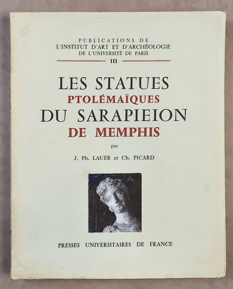 Item #M0532a Les statues ptolémaïques du Sarapieion de Memphis. LAUER Jean-Philippe - PICARD Charles.[newline]M0532a-00.jpeg