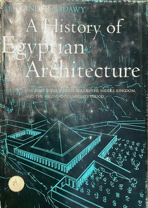 Item #M0549h A History of Egyptian Architecture. Vol. II : The First Intermediate Period, the...