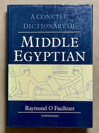 Item #M0565i A concise dictionary of Middle Egyptian. FAULKNER Raymond Oliver[newline]M0565i-00.jpeg