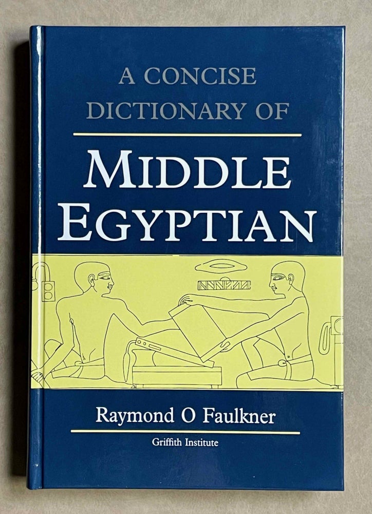Item #M0565k A concise dictionary of Middle Egyptian. FAULKNER Raymond Oliver.[newline]M0565k-00.jpeg