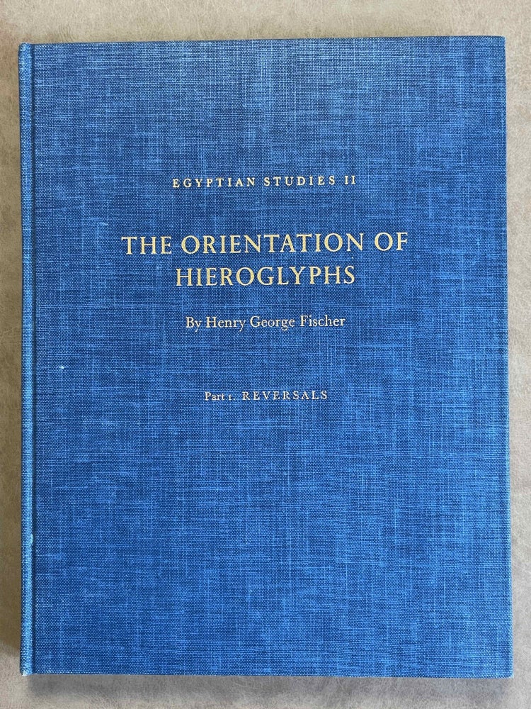Item #M0586 The orientation of hieroglyphs. Vol. I: Reversals. FISCHER Henry George.[newline]M0586-00.jpeg