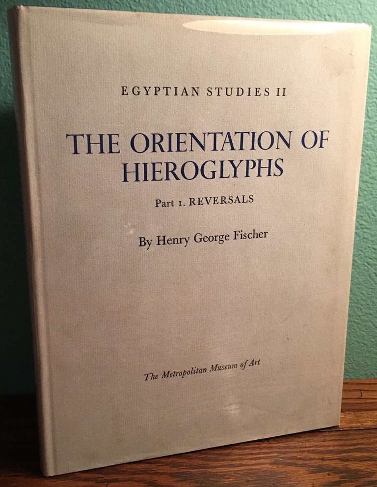 Item #M0586a The orientation of hieroglyphs. Vol. I: Reversals. FISCHER Henry George.[newline]M0586a.jpg