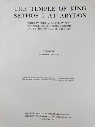 The temple of King Sethos I at Abydos. Vol. I: The chapels of Osiris, Isis and Horus. Vol. II: The chapels of Amen-Re, Re Harakhti, Ptah, and King Sethos. Vol. III: The Osiris complex. Vol. IV: The second hypostyle hall. (complete set)