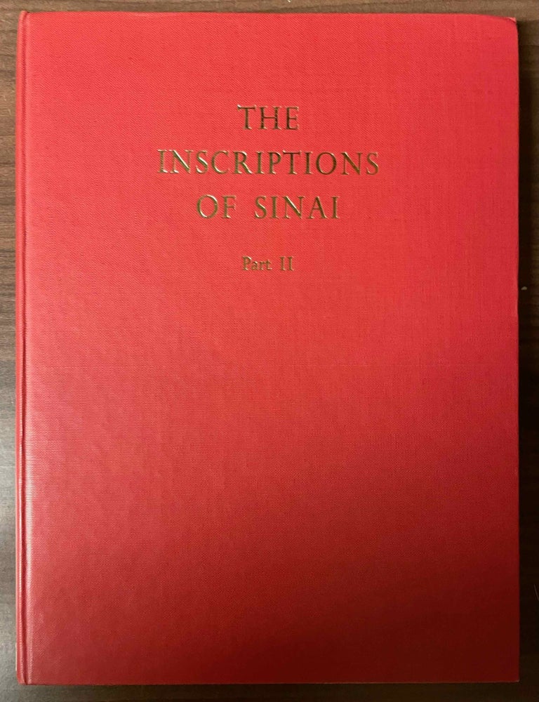 Item #M0627h The inscriptions of Sinai. Part II: Translations and commentary. GARDINER Alan Henderson - PEET Thomas Eric - CERNY Jaroslav.
