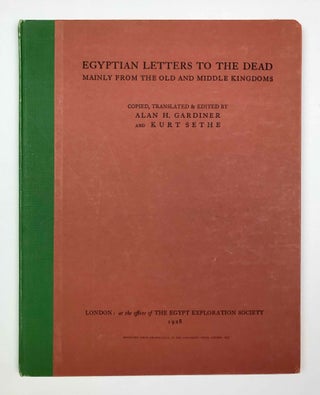 Item #M0628h Egyptian letters to the dead. Mainly from the Old and Middle Kingdoms. GARDINER Alan...[newline]M0628h-00.jpeg