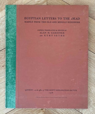 Item #M0628j Egyptian letters to the dead. Mainly from the Old and Middle Kingdoms. GARDINER Alan...