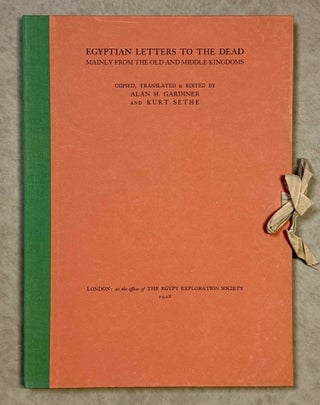 Item #M0628k Egyptian letters to the dead. Mainly from the Old and Middle Kingdoms. GARDINER Alan...