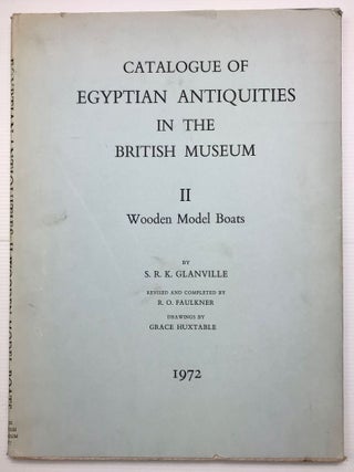 Catalogue of Egyptian Antiquities in the British Museum. Vol. II: Wooden Model Boats