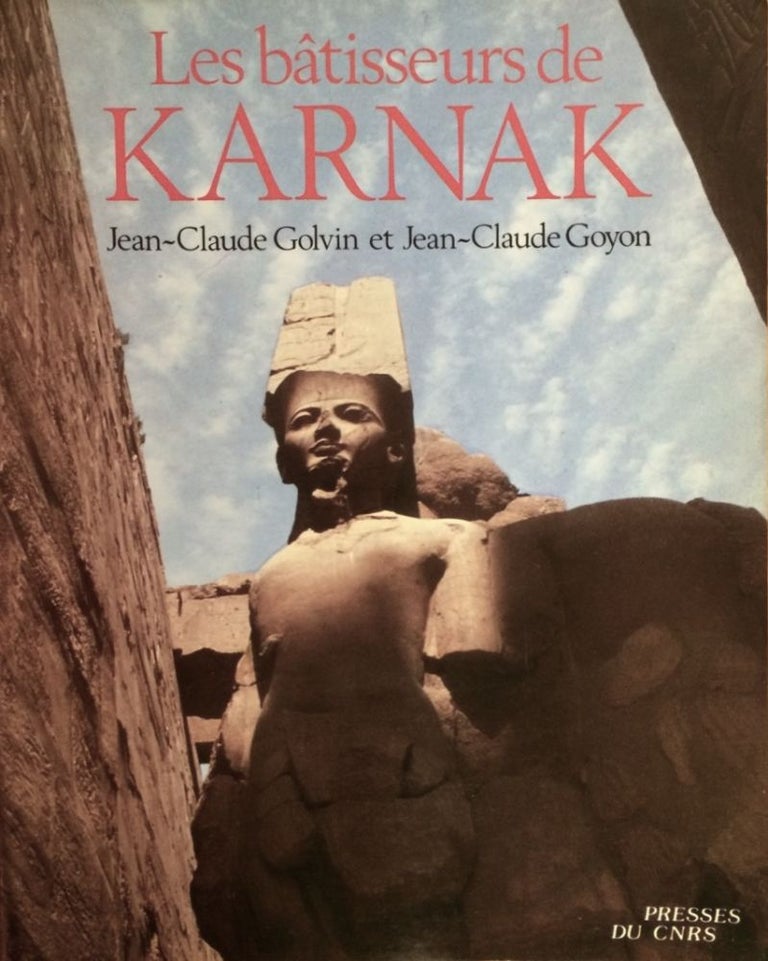 Item #M0674 Les bâtisseurs de Karnak. GOLVIN Jean-Claude - GOYON Jean-Claude.[newline]M0674.jpg