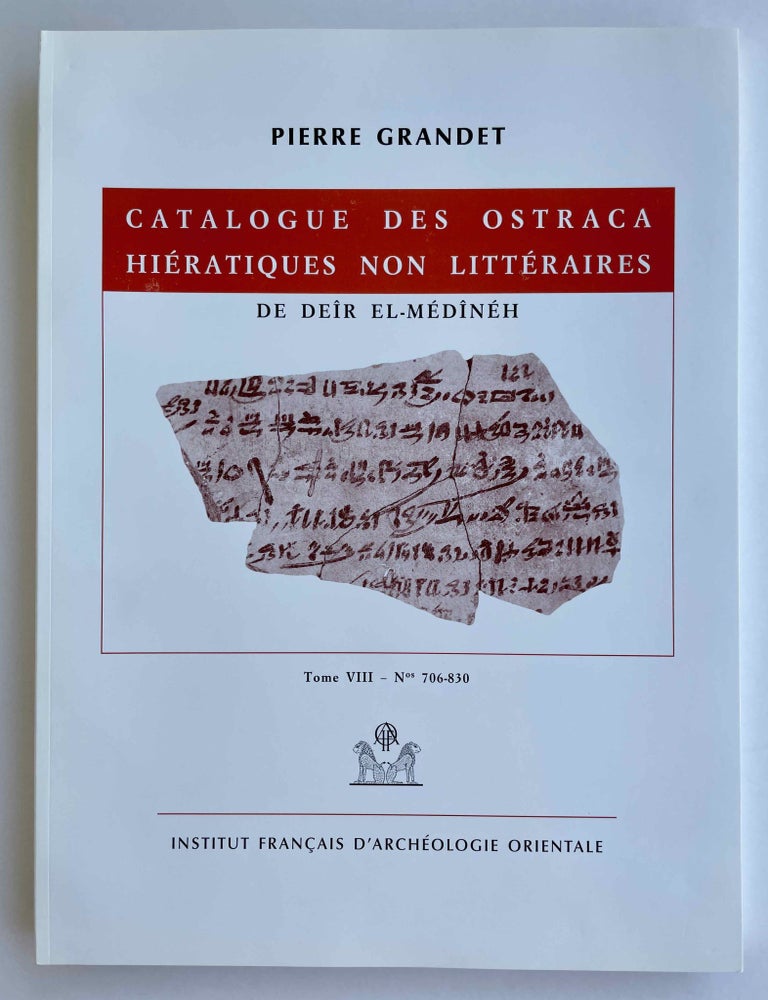Item #M0686b Catalogue des ostraca hi&eacute;ratiques non litt&eacute;raires de Deir el-Medineh. Tome VIII: Nos 706-830. GRANDET Pierre.