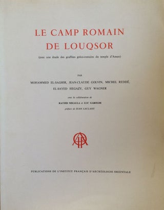 Item #M0691 Le camp romain de Louxor. EL-SAGHIR Mohammed - GOLVIN Jean-Claude - REDDE Michel -...