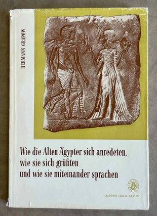 Item #M0703d Wie die alten Ägypter sich anredeten, wie sie sich grüssten und wie sie...