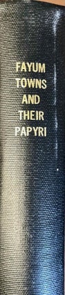 Item #M0713e Fayum towns and their papyri. GRENFELL Bernard P. - HUNT Arthur S. - HOGARTH D. G