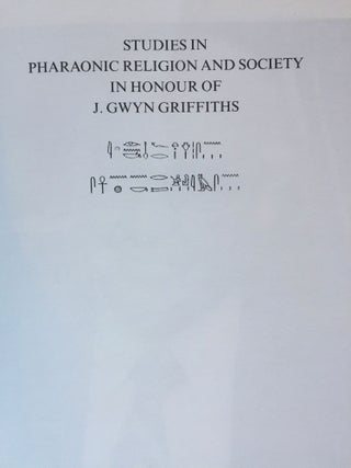 Studies in Pharaonic Religion and Society in honour of J. Gwyn Griffiths