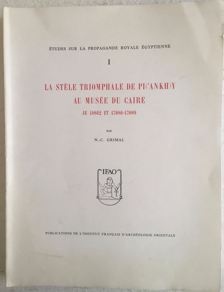 Item #M0731f La st&egrave;le triomphale de Pi(ankh)y au Mus&eacute;e du Caire (JE 48862 et 47086-47089). & Quatre st&egrave;les napat&eacute;ennes au Mus&eacute;e du Caire (2 volumes). GRIMAL Nicolas C.[newline]M0731f.jpg