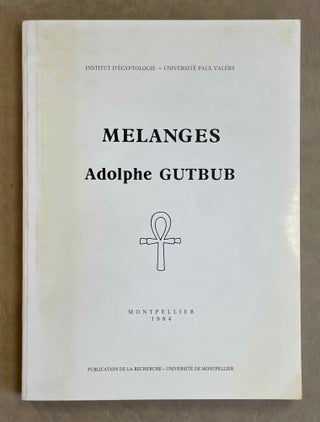 Item #M0738b Mélanges A. Gutbub. GUTBUB Adolphe, in honorem