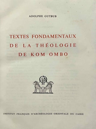 Textes fondamentaux de la th&eacute;ologie de Kom Ombo. Tome I & II (complete set). Tome II (Indices) is a XEROX.[newline]M0739f-02.jpeg