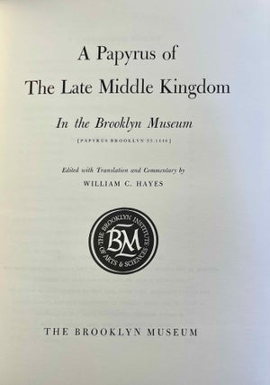 Item #M0766i A papyrus of the late Middle Kingdom in the Brooklyn Museum. HAYES William Christopher