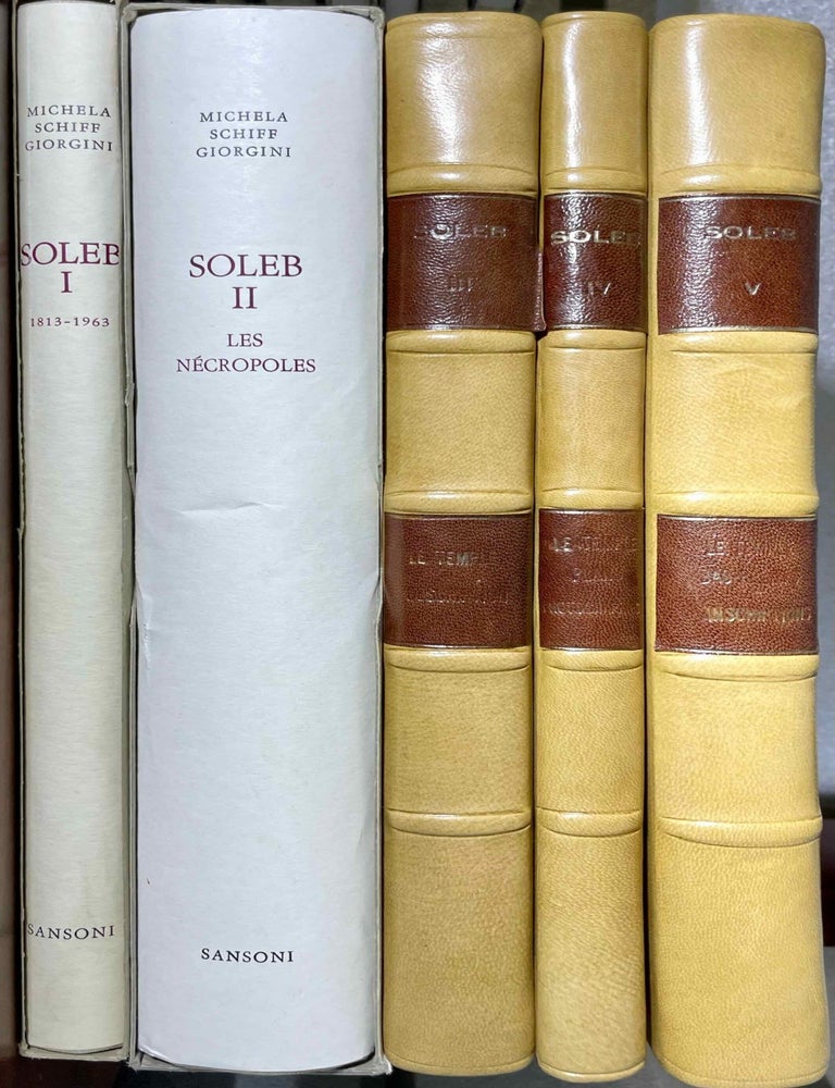 Item #M0781c Soleb. Tome I: 1813-1963. Tome II: Les n&eacute;cropoles. Tome III: Le temple, description. Tome IV: Le temple, plan et photographies. Tome V: Le temple, bas-reliefs et inscriptions (complete set). SCHIFF GIORGINI Michela - ROBICHON Cl&eacute;ment - LECLANT Jean.