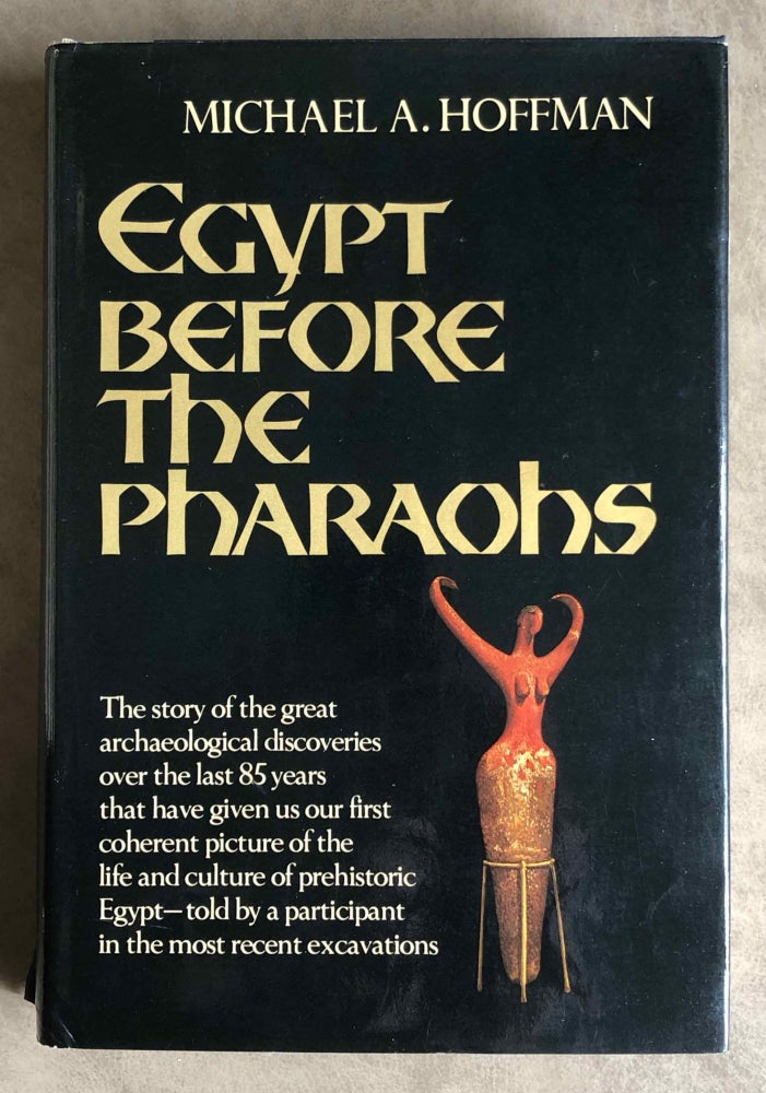 Item #M0811a Egypt before the pharaohs. HOFFMAN Michael Allen.[newline]M0811a.jpg