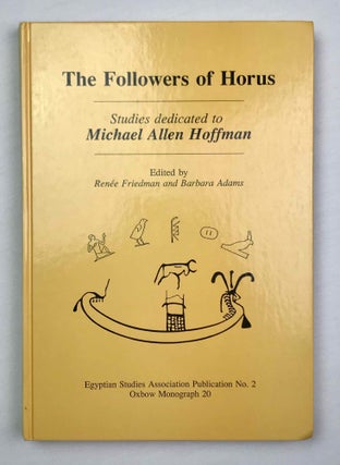Item #M0812b The followers of Horus. Studies Dedicated to Michael Allen Hoffman, 1944-1990....[newline]M0812b-00.jpeg