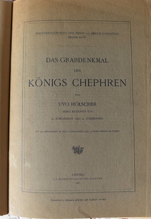 Item #M0814 Das Grabdenkmal des Königs Chephren. HÖLSCHER Uvo - BORCHARDT Ludwig -...