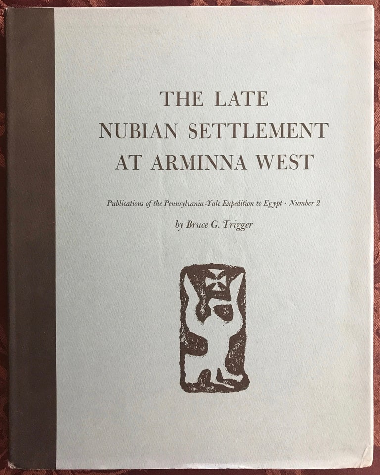 Item #M0824 The Late Nubian Settlement at Arminna West. TRIGGER Bruce G.[newline]M0824.jpg
