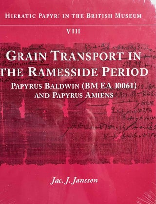 Item #M0854e Grain Transport in the Ramesside Period. Papyrus Baldwin and Papyrus Amiens. JANSSEN...