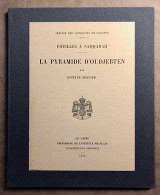 Item #M0860b La pyramide d'Oudjebten. JEQUIER Gustave