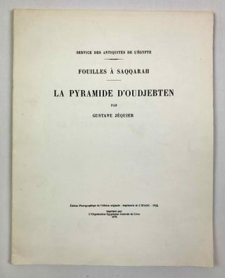 Item #M0860e La pyramide d'Oudjebten. JEQUIER Gustave