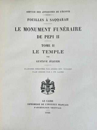 Le monument funéraire de Pépi II. Tome I: Le tombeau royal. Tome II: Le temple. Tome III: Les approches du temple (complete set)