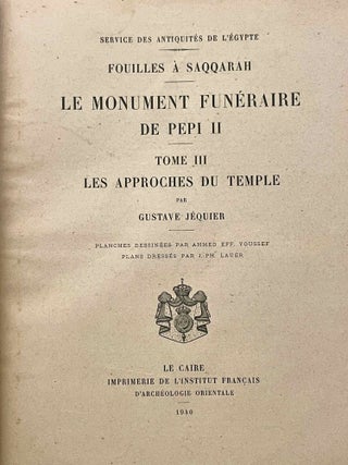 Le monument fun&eacute;raire de P&eacute;pi II. Tome III: Les approches du temple