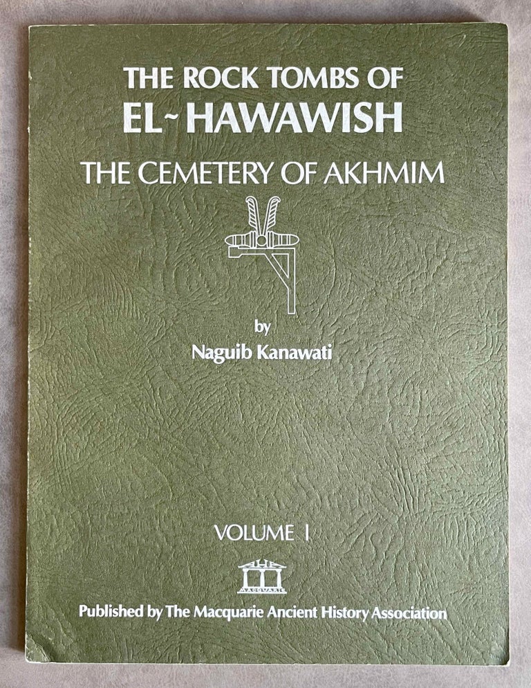 Item #M0894b The rock-tombs of el-Hawawish, the cemetary of Akhmim. Vol. I to X (complete set). KANAWATI Naguib.[newline]M0894b-00.jpeg