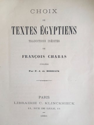 Choix de textes égyptiens. Traductions inédites de François Chabas publiées par P.J. de Horrack.[newline]M0901a-02.jpg