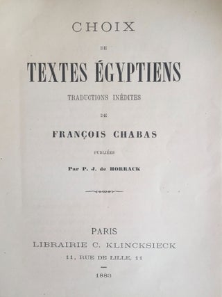 Choix de textes égyptiens. Traductions inédites de François Chabas publiées par P.J. de Horrack.
