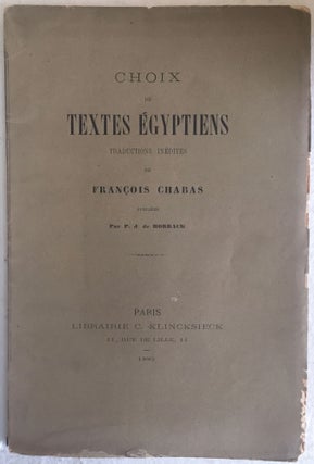 Item #M0901a Choix de textes égyptiens. Traductions inédites de François Chabas publiées par...