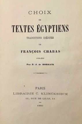 Choix de textes égyptiens. Traductions inédites de François Chabas publiées par P.J. de Horrack.[newline]M0901b-03.jpeg