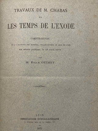 Choix de textes égyptiens. Traductions inédites de François Chabas publiées par P.J. de Horrack, with: Travaux de M. Chabas sur les temps de l'Exode, by Emile Guimet.